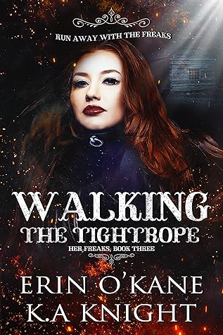Walking The Tightrope (Her Freaks Book 3)