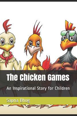 The Chicken Games: An Inspirational Story for Children