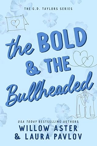 The Bold and the Bullheaded