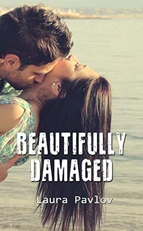 Beautifully Damaged