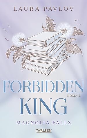 Magnolia Falls 3: Forbidden King: Brothers Best Friend Romance mit Found Family-Vibes (3)